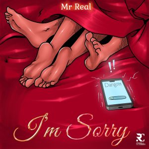 Mr-Real-–-Im-Sorry-Mp3-Download