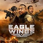 Eagle Wings (2021) Full Movie Download