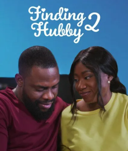 Finding Hubby 2 (2022) Nollywood