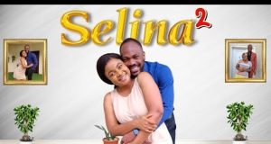 [Movie] Selina 2 (2022) – Nollywood Movie | Mp4 Download