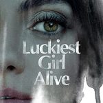 Luckiest Girl Alive (2022) Full Movie Download