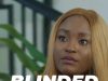 Blinded 2022 Nollywood Movie