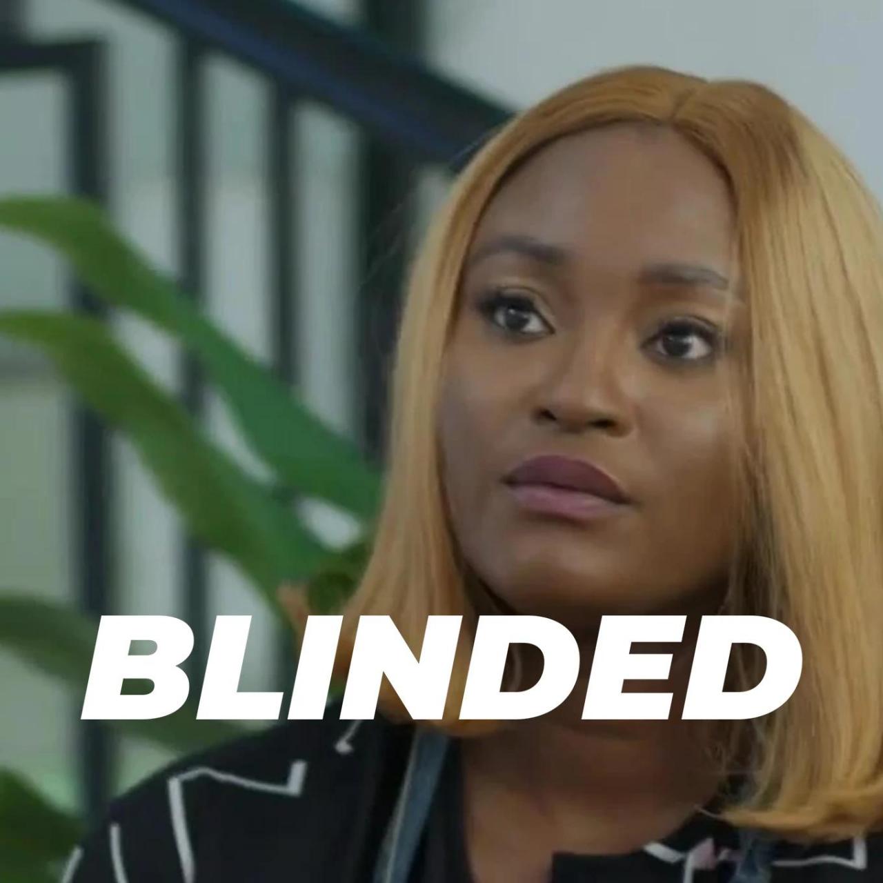 Blinded 2022 Nollywood Movie