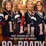 80 for Brady (2023) Full Movie Download