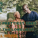 The Pretty Ones Are the Loneliest (2021) Full Movie
