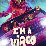 I'm a Virgo (2023–) Full Movie