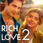 Rich in Love 2 (2023) Full Movie