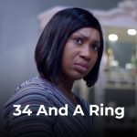 34 And A Ring (2022) - Nollywood Movie